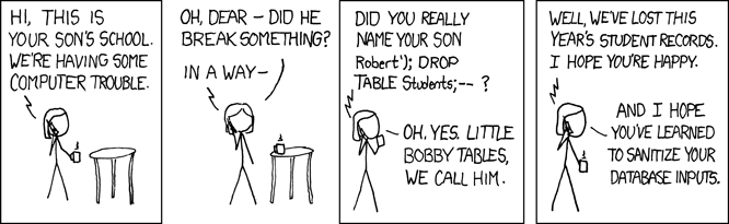 Comic taken from XKCD: Mother on phone to school who has lost their students table from their database owing to non-sanitised input of her son's unusual name.